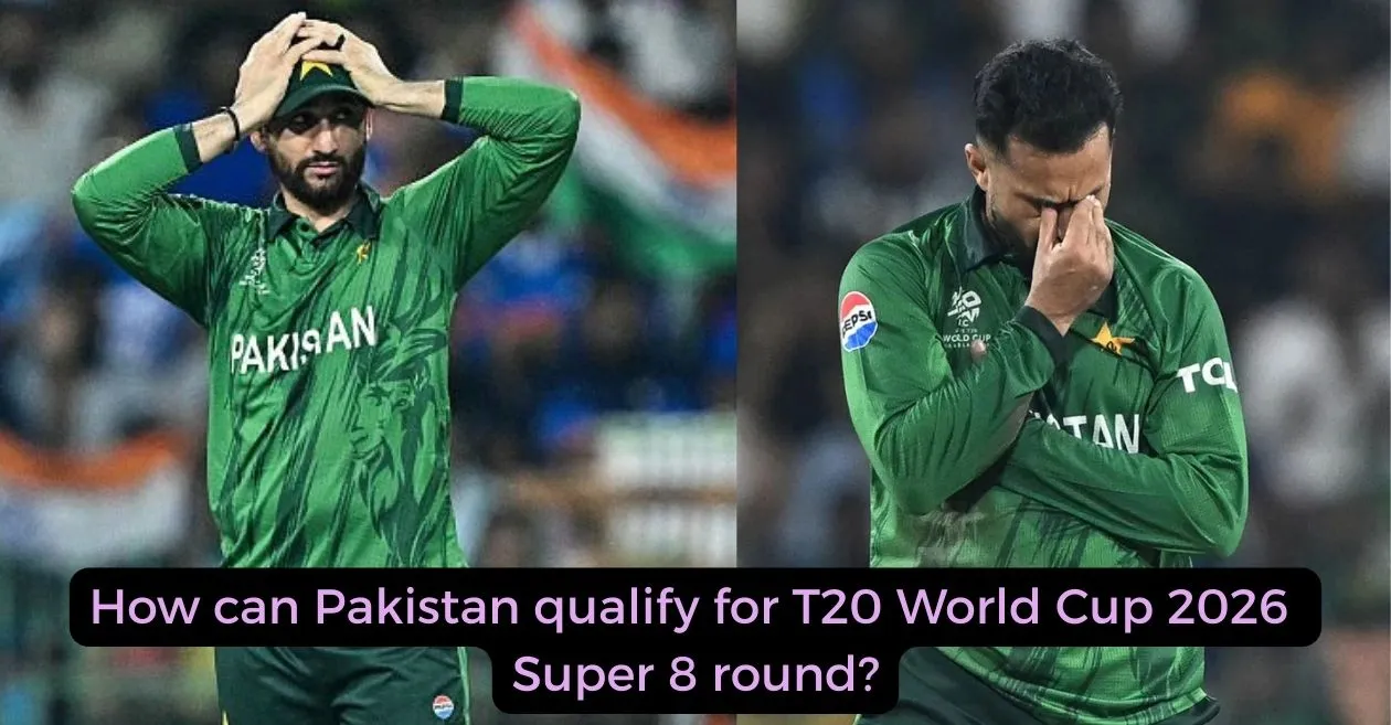 El escenario de clasificación de Pakistán para la ronda Súper 8 tras la aplastante derrota en el Mundial T20 2026 contra India